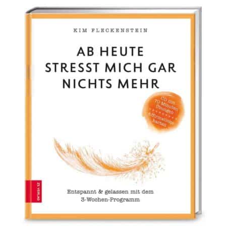 Buchcover Ab heute stresst mich gar nichts mehr