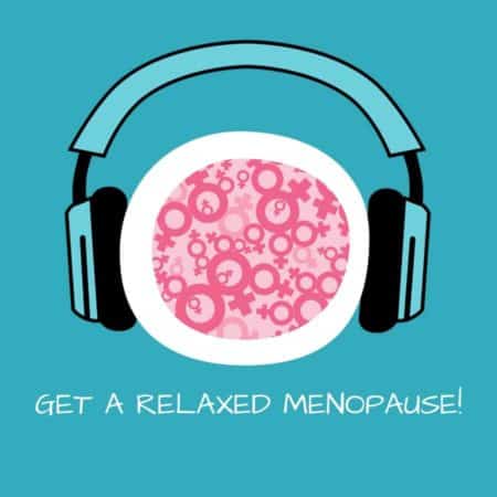 Get a Relaxed Menopause! Entspannte Wechseljahre mit Hypnose