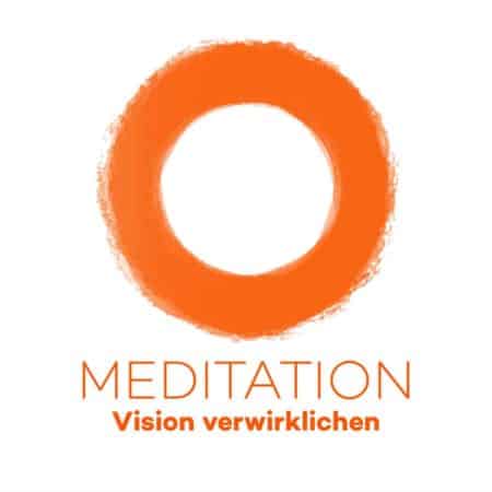 Meditation Vision verwirklichen