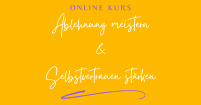 "Banner zum Mini-Kurs: Ablehnung meistern & Selbstvertrauen stärken"