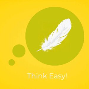Think Easy! Affirmationen für mehr Leichtigkeit im Leben