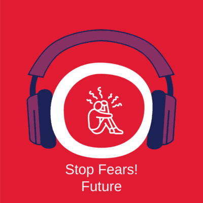 Stop Fears! Future Zukunftsangst stoppen mit Hypnose