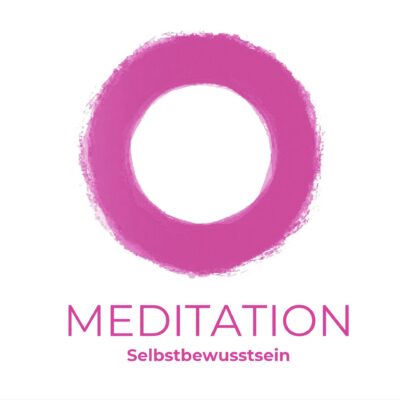 Selbstbewusstsein stärken – Innere Stärke und Selbstvertrauen aufbauen mit Atem-Meditation
